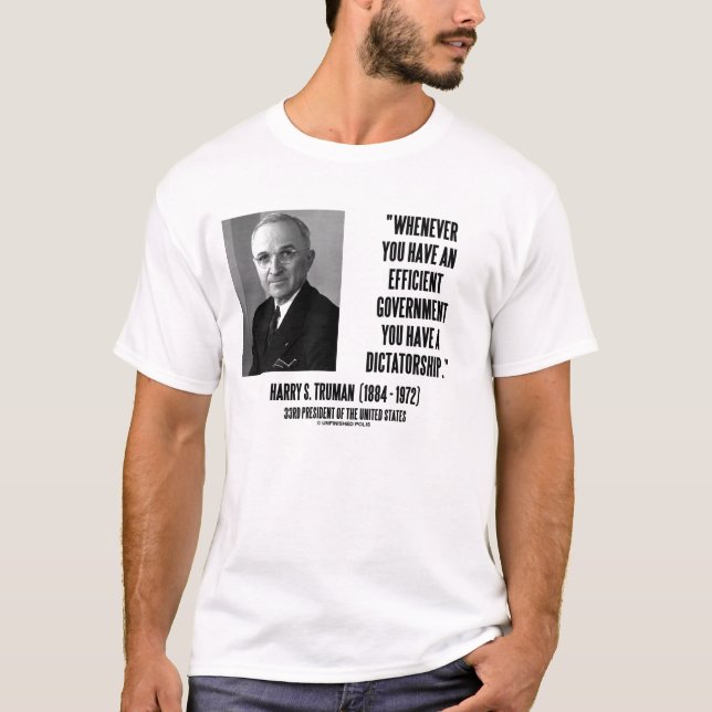 Harry Truman effektiv regerings- diktatur T Shirt (Framsida)