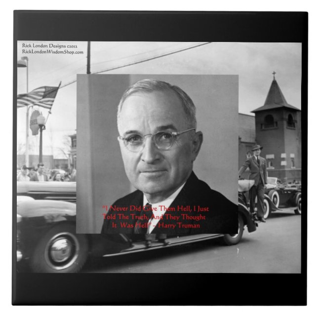 Harry Truman "Gave No helvetes" Wisdom Quote on De Kakelplatta (Framsidan)
