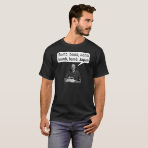 Harry Truman sjungor bombarderar Japan - manar Tee Shirt