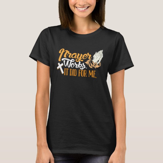 Hårt Arbete Belönat Böner Besvarade  Meme T Shirt (Framsida)