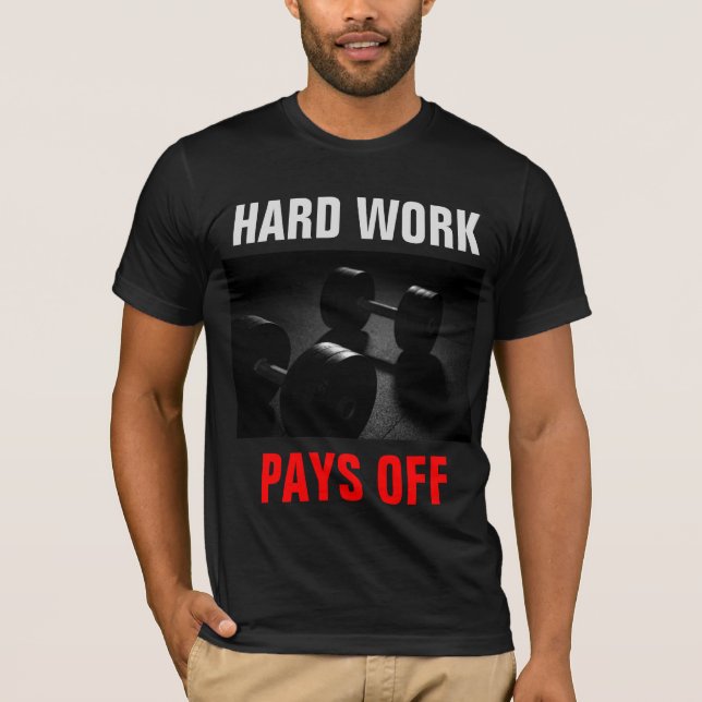 Hårt arbete Betalar av boendeutbildning T Shirt (Framsida)