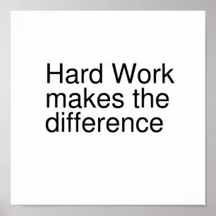 Hårt arbete gör skillnaden. poster