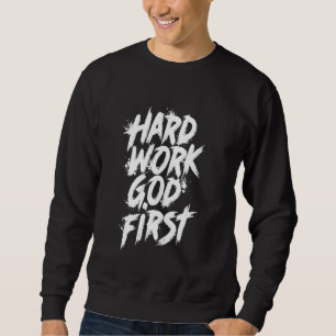 Hårt Arbete Gud Först Urban Kristen Inspirerande  Lång Ärmad Tröja