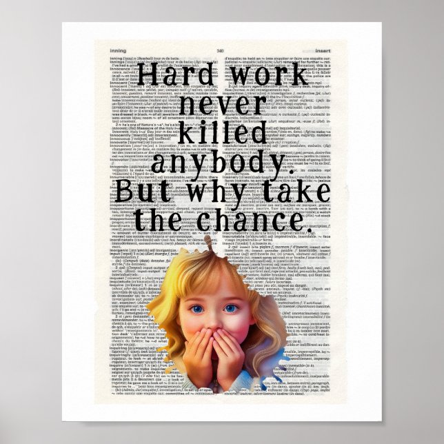 Hårt arbete har aldrig dödat någon poster (Framsidan)