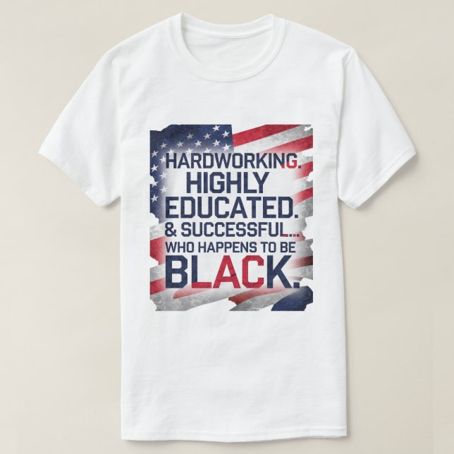 Hårt arbete, högt utbildad och framgångsrik.. t shirt (Design framsida)