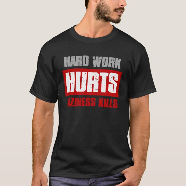 HÅRT ARBETE ONTR LAZINESS DÖDAS Sarkastic Memate T Shirt (Framsida)