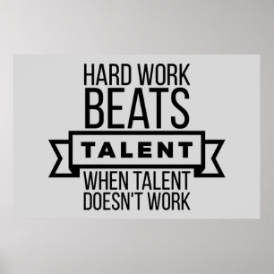 Hårt arbete slår talang, när talangen inte poster
