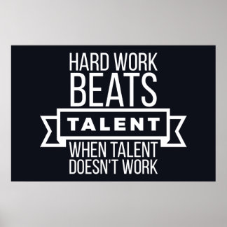 Hårt arbete slår talanger när talanger inte funger poster