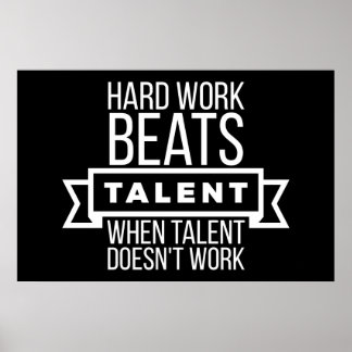 Hårt arbete slår talanger när talanger inte funger poster