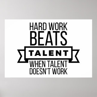 Hårt arbete slår talanger när talanger inte funger poster