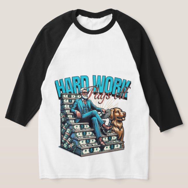 hårt arbete tjänar pengar på raglan t shirt (Laydown)