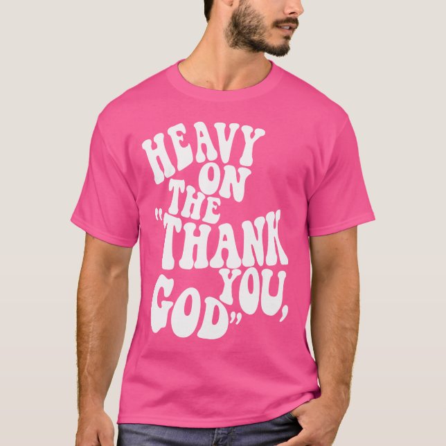 Hårt på Tackens guds kristna ljuva tal T Shirt (Framsida)