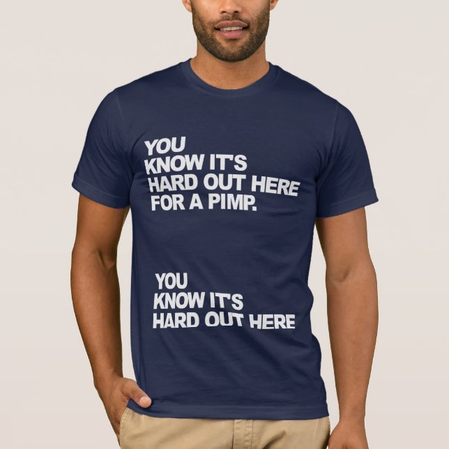 Hårt ut här för en Pimpskjorta T-shirt (Framsida)