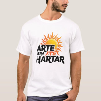 HARTE PARA HARTAR T SHIRT