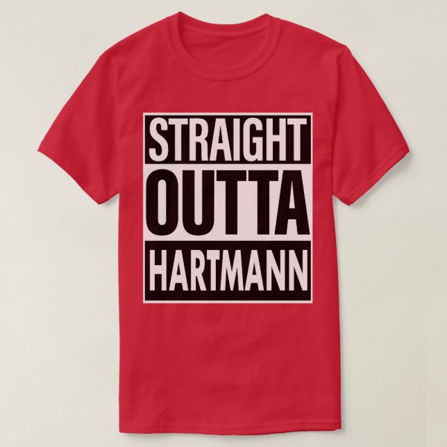 Hartmann Namn Rak Outta Hartmann T Shirt (Design framsida)