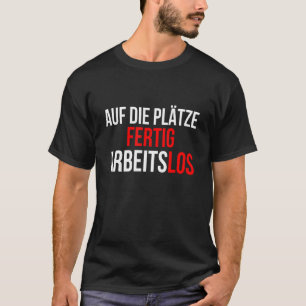 Hartz IV-arbetssammet Arbetslön utan arbetstid och T Shirt
