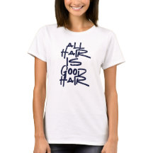 Håruppskattning "Allt hår är bra hår" T-shirt