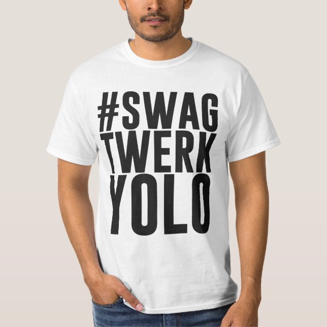Hashtag bylte Twerk Yolo Tee Shirt (Framsida)