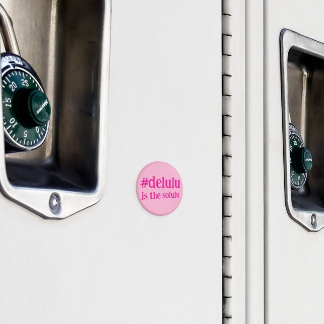 Hashtag # Delulu är Solulu-Rosan Magnet (In Situ (Locker))