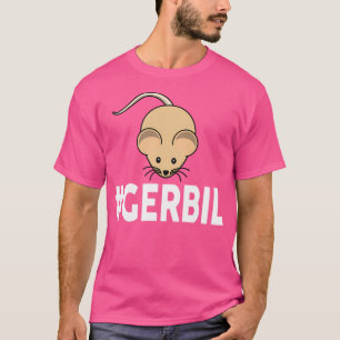 Hashtag Gerbil Funny Gerbil T Shirt