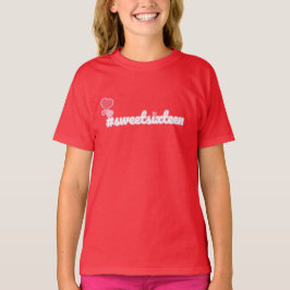 Hashtag-Sweet sixteen T Shirt