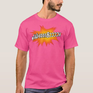 Hashtag Whaaa Boom Funny Whaboom T Shirt