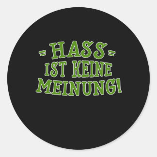 Hass Ist Keine Meinung Anti Racism Racist Gift Runt Klistermärke