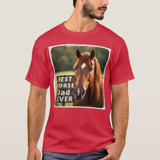 Häst 4, bästa hästen pappa någonsin t shirt