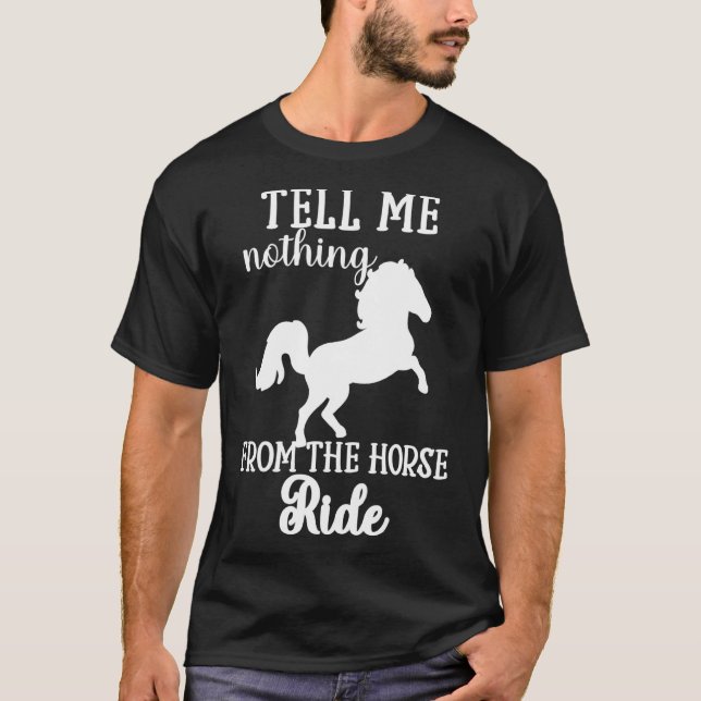 Häst  Berätta Inget Om Hästar  Hästdamer 2 T Shirt (Framsida)