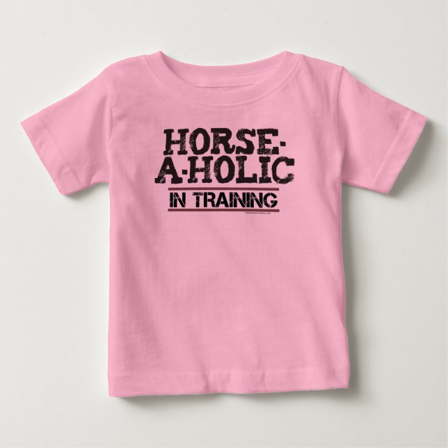 Häst-En-Holic i utbildningsspädbarnT-tröja T Shirt (Framsida)