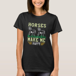 Häst - Hästar gör mig glad T Shirt