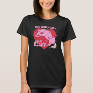 Häst Lek Inte Med Mitt Hjärta Western Val T Shirt