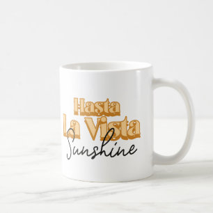 Hasta la Vista Sunshine Kaffemugg
