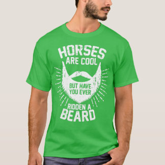 Hästar är Coola, men har du någonsin Ridden a Bear T Shirt