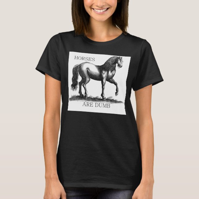 Hästar är dumma t-shirt (Framsida)