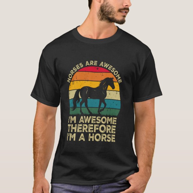 Hästar Är Fantastiska. Jag Är Fantastisk Därför Är T Shirt (Framsida)