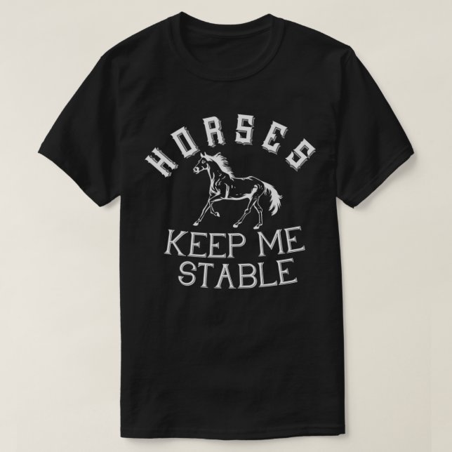 Hästar Behålla Me Stable Horse  Eques T Shirt (Design framsida)