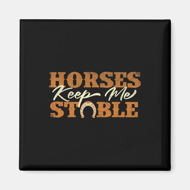 Hästar Behålla Me Stable - Horsessöt Ss Cute Ss Ho Magnet (Framsidan)
