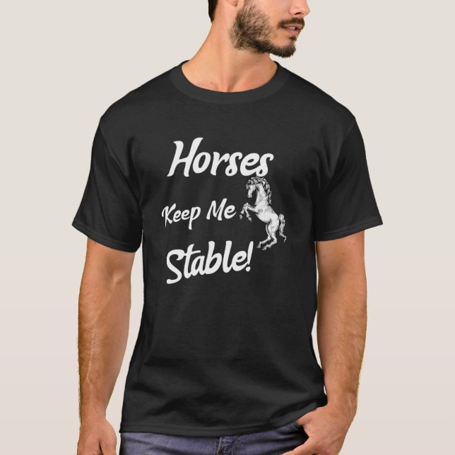 Hästar Behålla mig Stable T Shirt (Framsida)