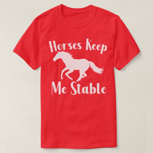 Hästar Behålla Min Stable T Shirt (Design framsida)