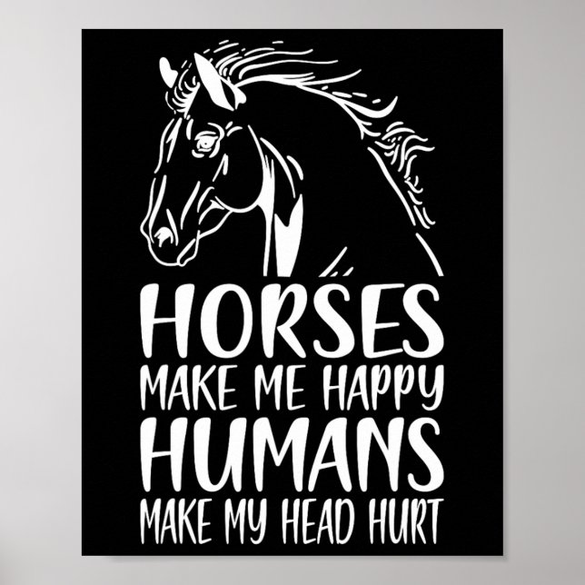 Hästar får mig att Lycklig Humans får mig att Ont  Poster (Framsidan)
