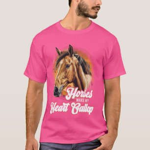 Hästar får mitt hjärta att galoppera med en söt hä t shirt
