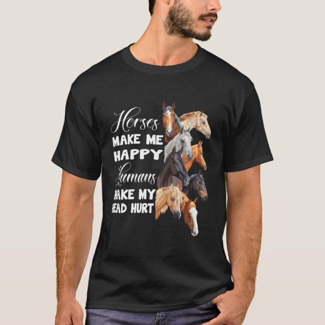 Hästar gör mig till Lycklig  hästar T Shirt (Framsida)