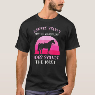 Hästar löser de flesta Hundar-hästar T Shirt