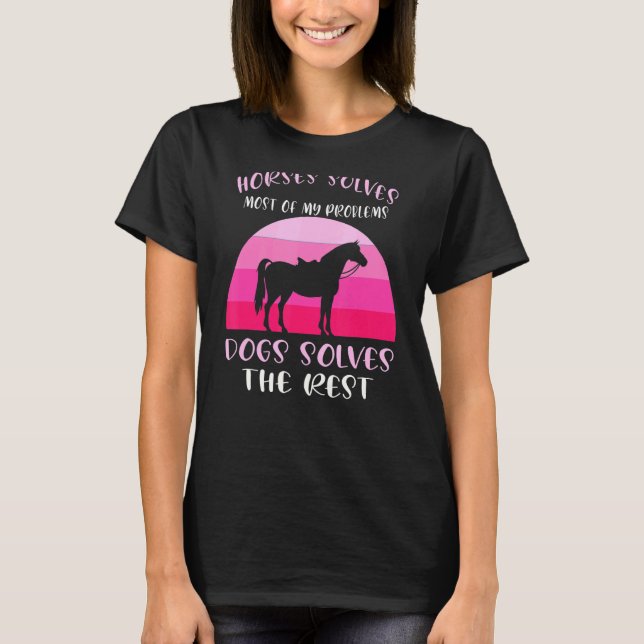 Hästar löser de flesta Hundar-hästar T Shirt (Framsida)