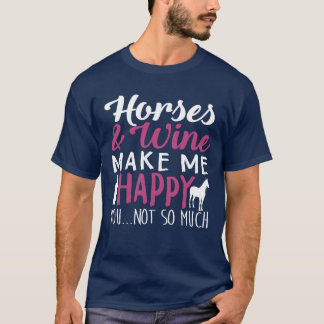 Hästar och Vin gör mig till Lycklig-pojke T Shirt