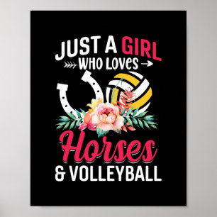 Hästar Volleyball Bara en flicka som Kärlek Poster