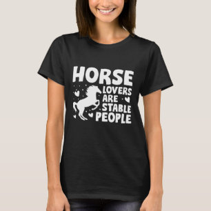 Hästdjur är stabila människor t shirt