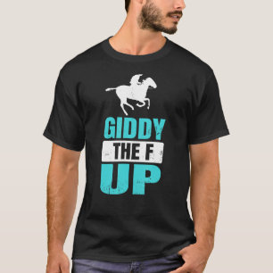 Hästdjurens Tävla Equestrian Giddy the F Up T Shirt