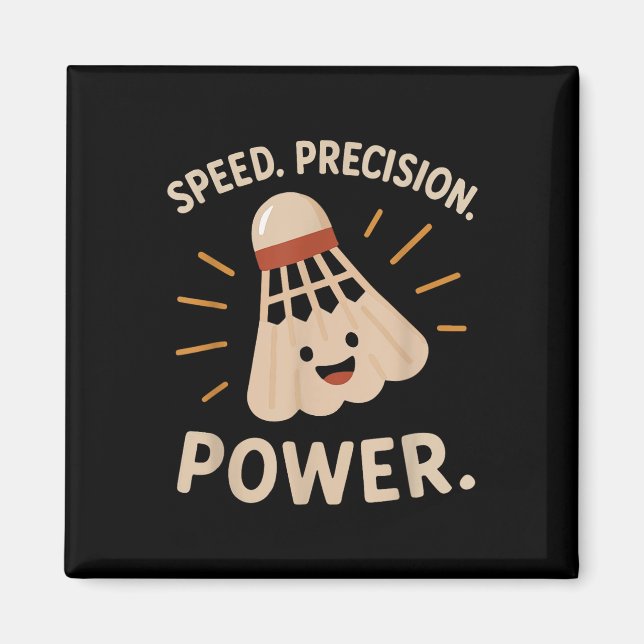 Hastighet. Precision. Ström. - Badminton Player St Magnet (Framsidan)